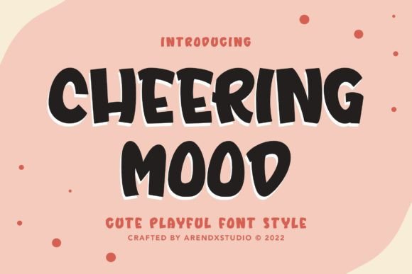 Cheering Mood: A Playful Display Font for Your Brand