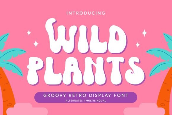 Wild Plants: A Groovy Retro Display Font for Crafters